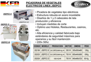 PICADORAS DE VEGETALES ELECTRICOS LINEA JSEPCC-C